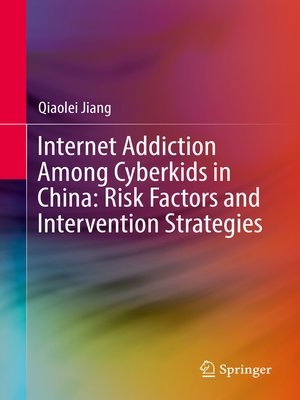 cover image of Internet Addiction Among Cyberkids in China